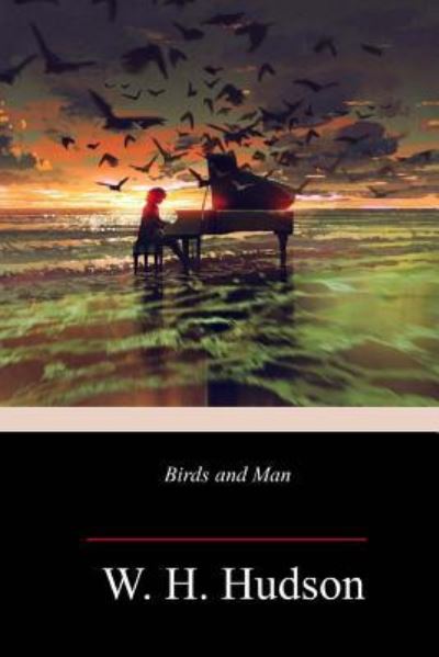 Cover for W H Hudson · Birds and Man (Taschenbuch) (2018)