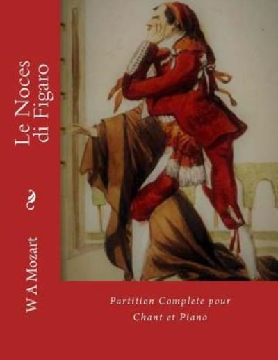 Cover for W A Mozart · Le Noces Di Figaro (Paperback Bog) (2018)