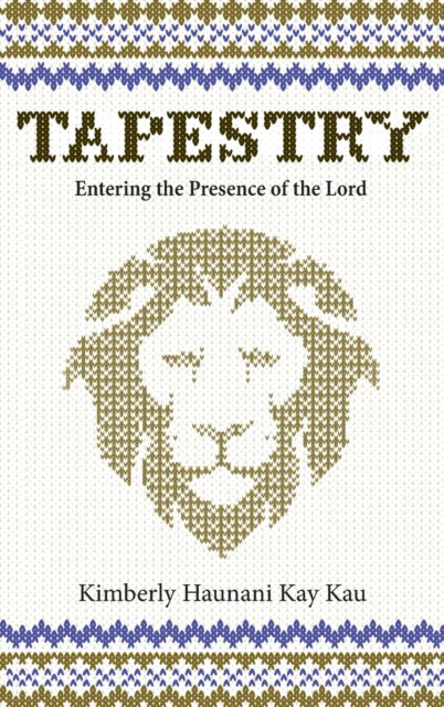 Cover for Kimberly Haunani Kay Kau · Tapestry (Hardcover Book) (2021)