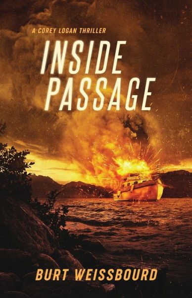 Cover for Burt Weissbourd · Inside Passage: A Corey Logan Thriller - Corey Logan Thrillers (Pocketbok) (2020)