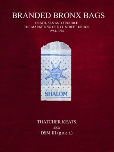Cover for Thatcher Keats aka DSM III (g.a.e.t) · Branded Bronx Bags (Paperback Bog) (2023)