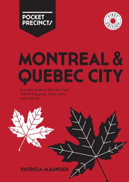 Cover for Patricia Maunder · Montreal &amp; Quebec City Pocket Precincts: A Pocket Guide to the City's Best Cultural Hangouts, Shops, Bars and Eateries - Pocket Precincts (Paperback Book) [First Edition, Paperback edition] (2019)