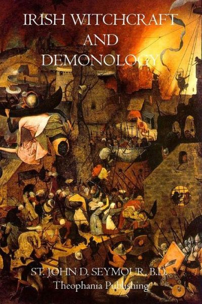 Cover for St. John D. Seymour B.d. · Irish Witchcraft and Demonology (Paperback Book) (2011)