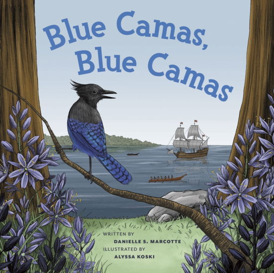 Cover for Danielle S. Marcotte · Blue Camas, Blue Camas (Paperback Book) [New edition] (2024)