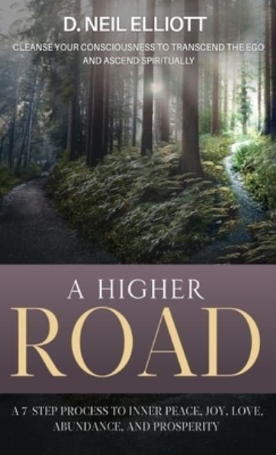 Cover for D Neil Elliott · A Higher Road (Hardcover bog) (2021)