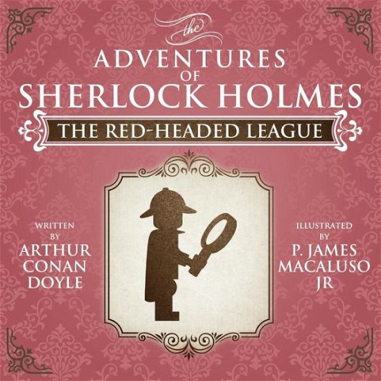 P. James Macaluso · The Red-Headed League - The Adventures of Sherlock Holmes Re-Imagined (Paperback Bog) (2014)