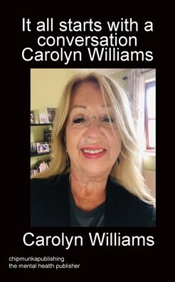 Cover for Carolyn Williams · It all starts with a conversation Carolyn Williams mono (Paperback Book) (2022)