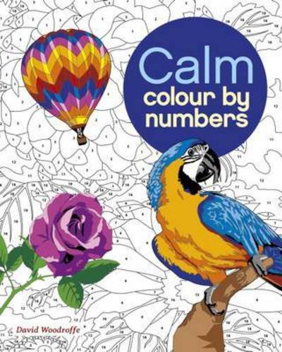 Cover for David Woodroffe · Calm Colour by Numbers - Arcturus Colour by Numbers Collection (Paperback Book) (2016)