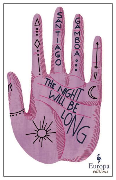 The Night Will Be Long - Santiago Gamboa - Livres - Europa Editions (UK) Ltd - 9781787703247 - 4 novembre 2021