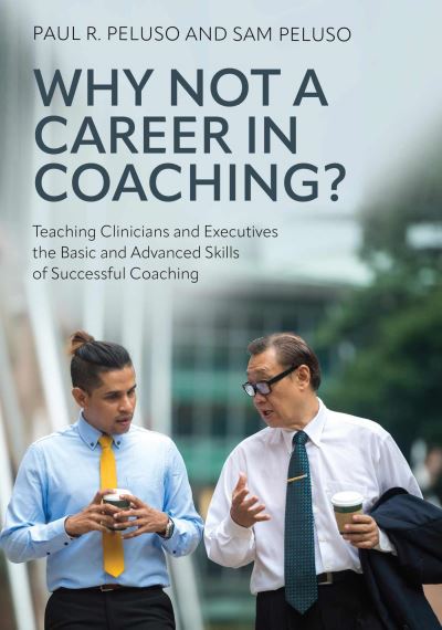 Cover for Paul R. Peluso · Why Not a Career in Coaching? (Book) (2024)