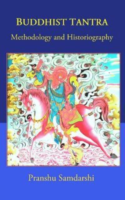 Cover for Pranshu Samdarshi · Buddhist Tantra: Methodology and Historiography (Paperback Book) (2019)