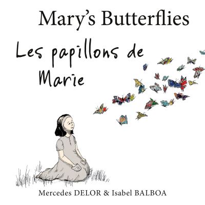 Cover for Mercedes Delor · Mary’s Butterflies – Les papillons de Marie (Hardcover Book) (2021)