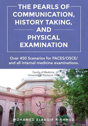 Cover for Mohamed-Elbagir Khalafalla Ahmed · Pearls of Communication, History Taking, and Physical Examination (Book) (2022)