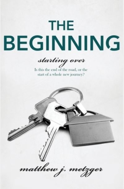 Cover for Matthew J Metzger · The Beginning - Starting Over (Pocketbok) (2020)