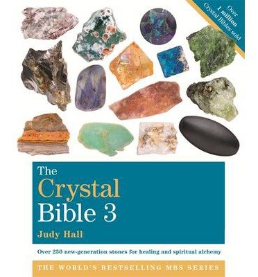 Cover for Judy Hall · The Crystal Bible, Volume 3: Godsfield Bibles - Godsfield Bible Series (Paperback Book) (2013)
