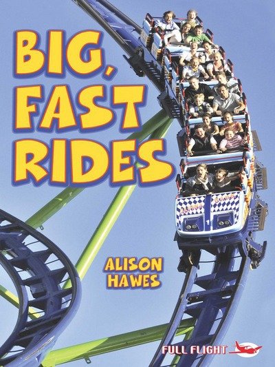 Big, Fast Rides - First Flight - Alison Hawes - Books - Badger Publishing - 9781844248247 - February 28, 2006