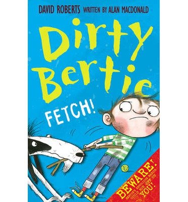 Fetch! - Dirty Bertie - Alan MacDonald - Livros - Little Tiger Press Group - 9781847151247 - 7 de junho de 2010