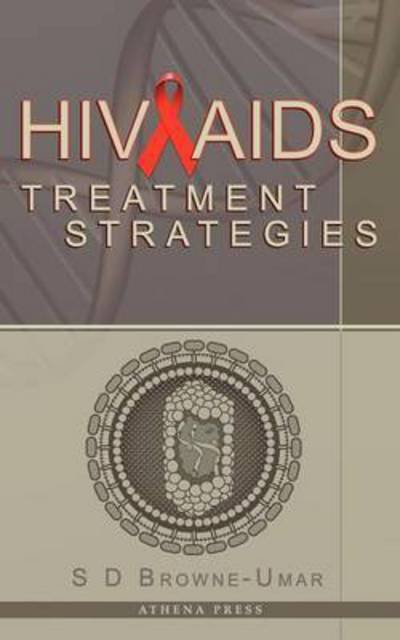 Cover for S D Browne-umar · Hiv / Aids Treatment Strategies (Paperback Book) (2010)