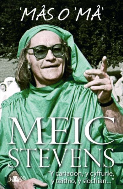 Mas o 'Ma - Hunangofiant Meic Stevens, Rhan Tri: Hunangofiant Meic Stevens Rhan 3 - Meic Stevens - Books - Y Lolfa - 9781847713247 - 