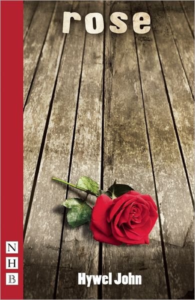 Cover for Hywel John · Rose - NHB Modern Plays (Paperback Book) (2011)