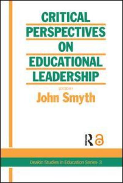 Cover for John Smyth · Critical Perspectives On Educational Leadership (Inbunden Bok) (1989)