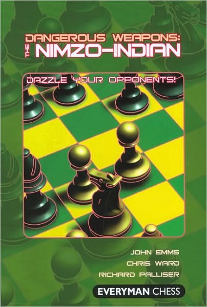 The Nimzo-Indian - Dangerous Weapons Series - John Emms - Bøker - Everyman Chess - 9781857444247 - 5. november 2006