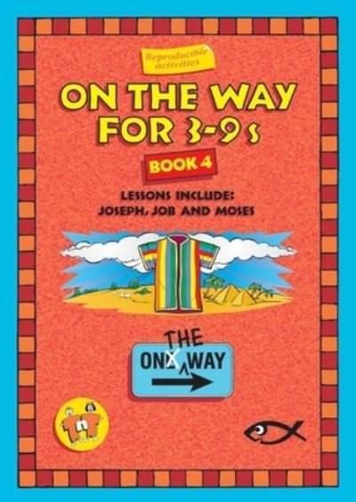 On the Way 3–9’s – Book 4 - On The Way - Tnt - Books - Christian Focus Publications Ltd - 9781857923247 - July 20, 2012