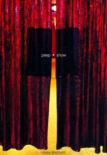 Peep Show - Vicky Wetherill - Bøger - Dewi Lewis Publishing - 9781899235247 - 1. oktober 2002