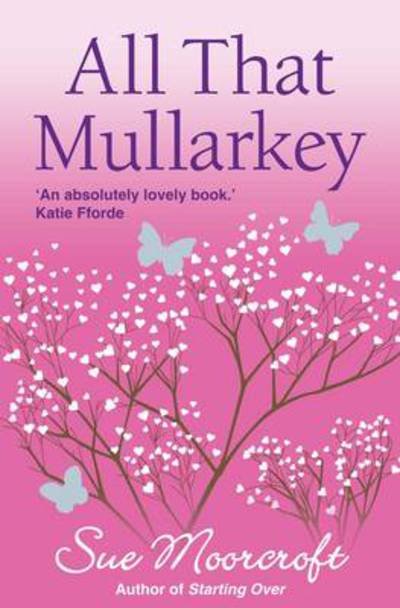 Cover for Sue Moorcroft · All That Mullarkey (Pocketbok) (2010)