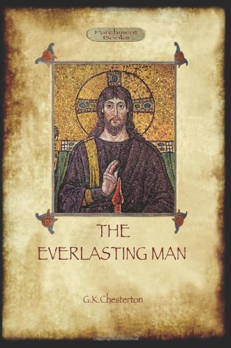 The Everlasting Man - Gilbert Keith Chesterton - Libros - Aziloth Books - 9781908388247 - 15 de julio de 2011