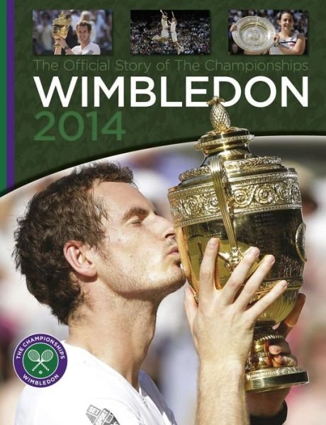 Cover for Paul Newman · Wimbledon 2014: The Official Story of The Championships (Inbunden Bok) (2014)