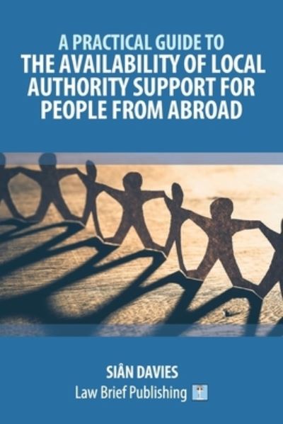 Cover for Sian Davies · Practical Guide to the Availability of Local Authority Support for People from Abroad (Book) (2022)