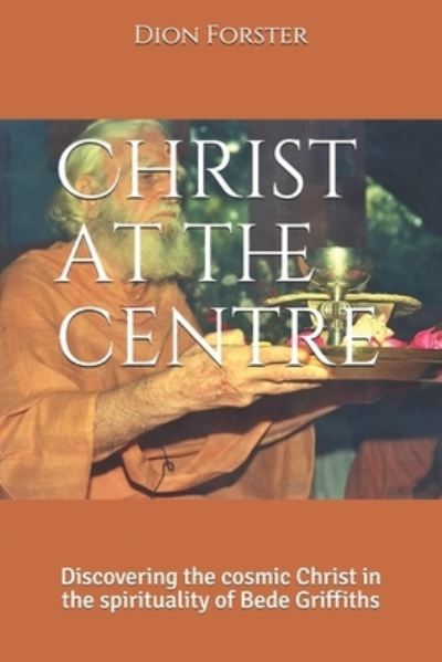 Cover for Dion a Forster Phd · Christ at the centre (Paperback Book) (2007)