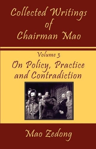 Cover for Mao Tse-tung · Collected Writings of Chairman Mao: Volume 3 - on Policy, Practice and Contradiction (Paperback Bog) (2009)