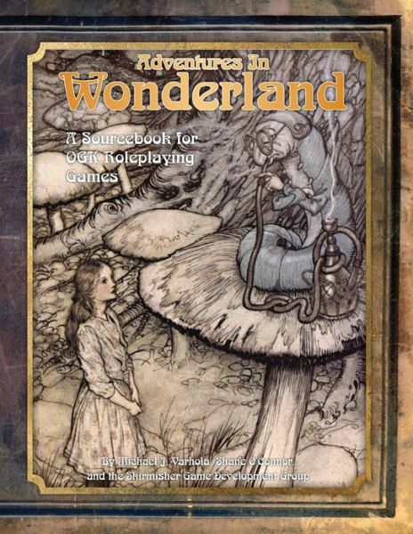 Adventures in Wonderland: a Sourcebook for Ogl Roleplaying Games - Michael O Varhola - Książki - Skirmisher Publishing - 9781935050247 - 3 kwietnia 2015