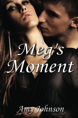 Cover for Amy Johnson · Meg's Moment (Paperback Bog) (2011)