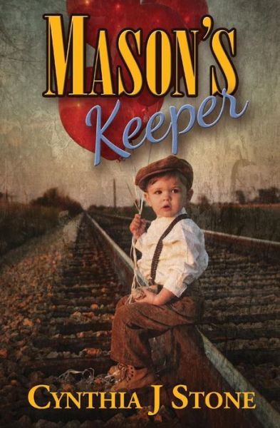 Mason's Keeper - Cynthia J Stone - Bücher - Violet Crown Publishers - 9781938749247 - 19. Oktober 2014