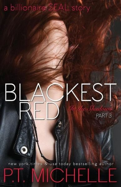 Cover for P T Michelle · Blackest Red: a Billionaire Seal Story, Part 3 (Paperback Book) (2015)