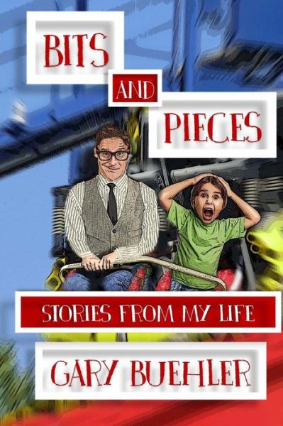 Cover for Gary Buehler · Bits and Pieces (Paperback Book) (2017)