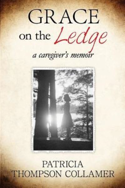 Cover for Patricia Thompson Collamer · Grace on the Ledge (Paperback Book) (2015)