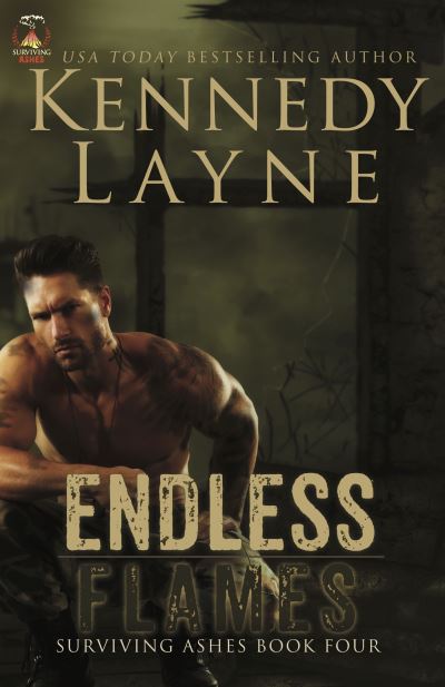 Cover for Kennedy Layne · Endless Flames: Surviving Ashes, Book Four - Endless Flames (Paperback Book) (2016)