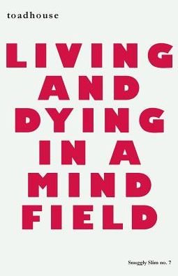 Cover for Toadhouse · Living and Dying in a Mind Field (Paperback Bog) (2017)