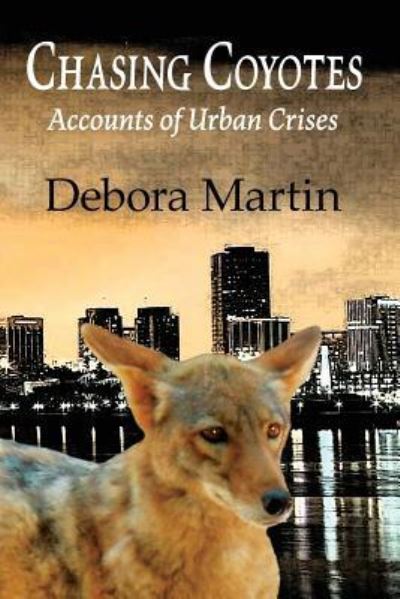 Cover for Debora Martin · Chasing Coyotes (Paperback Book) (2016)