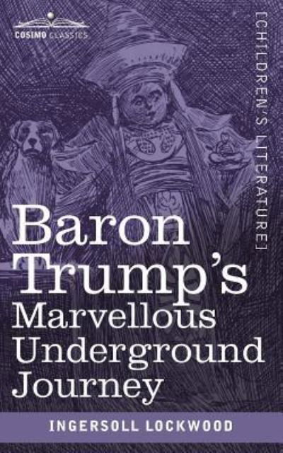Cover for Ingersoll Lockwood · Baron Trump's Marvellous Underground Journey (Pocketbok) (2019)