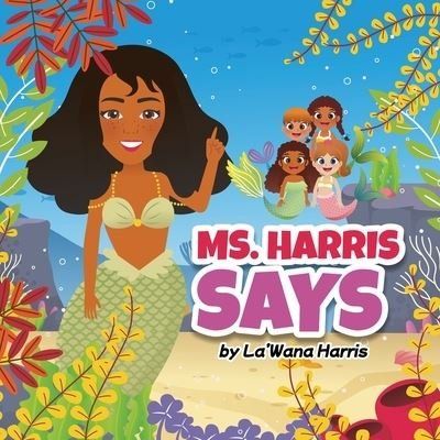 Cover for Lawana Harris · Ms. Harris Says (Buch) (2022)