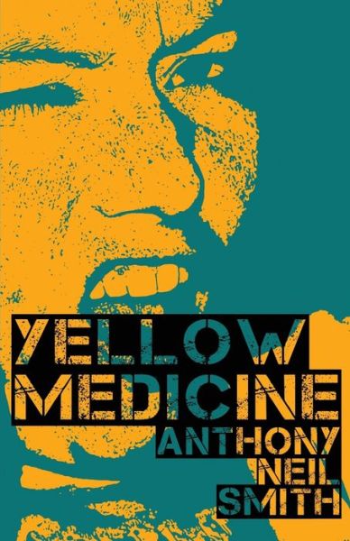 Cover for Anthony Neil Smith · Yellow Medicine (Paperback Book) (2017)