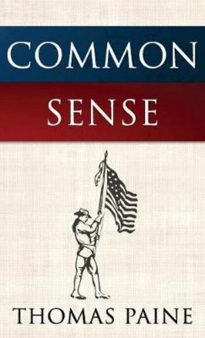 Cover for Thomas Paine · Common Sense (Hardcover bog) (2018)