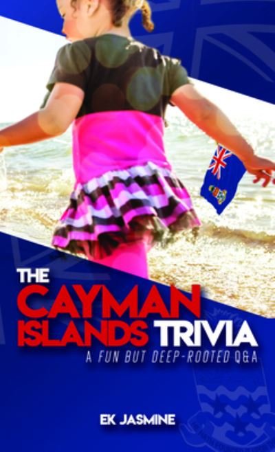 Cover for Ek Jasmine · The Cayman Islands Trivia (Paperback Bog) (2018)