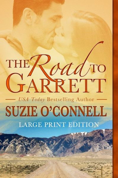 Cover for Suzie O'Connell · The Road to Garrett (Paperback Book) [Large type / large print edition] (2020)