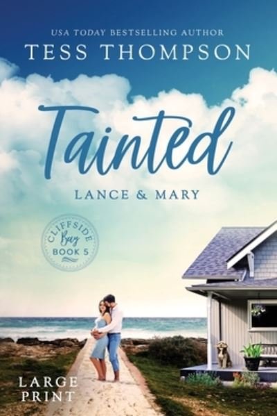 Tess Thompson · Tainted: Lance and Mary (Paperback Book) [Large type / large print edition] (2020)